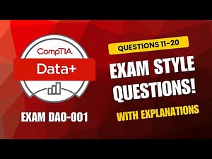 CompTIA Data+ (DA0-001) Exam-Style Practice Questions 2025 | Q11–20 (With Explanations)
