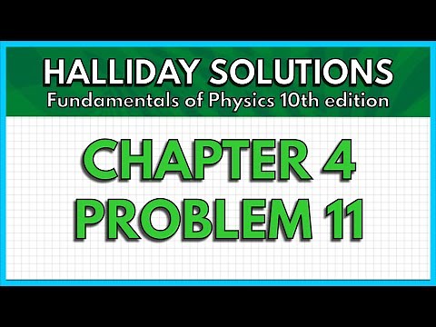 HALLIDAY SOLUTIONS - CHAPTER 4 PROBLEM 11 - Fundamentals of Physics 10th