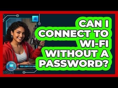 Can I Connect To Wi-Fi Without A Password?
