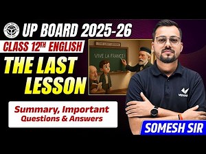Class 12 English Chapter 1 | The Last Lesson | Full Explanation and IMP Question Answer | UP Board