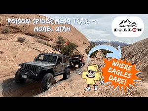 Poison Spider Mesa Trail - Moab, Utah (Plus Where Eagles Dare!) - Two Iconic & Epic 4x4 Trails!