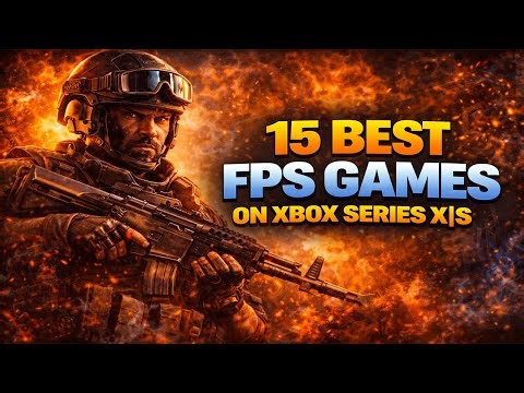 15 BEST FPS GAMES ON XBOX SERIES XS YOU NEED TO PLAY RIGHT NOW