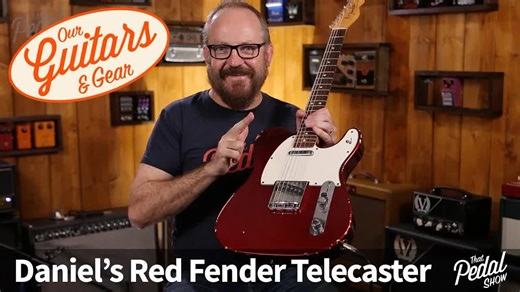 【That Pedal Show】Daniel的苹果红Fender Telecaster—"The Red"的故事