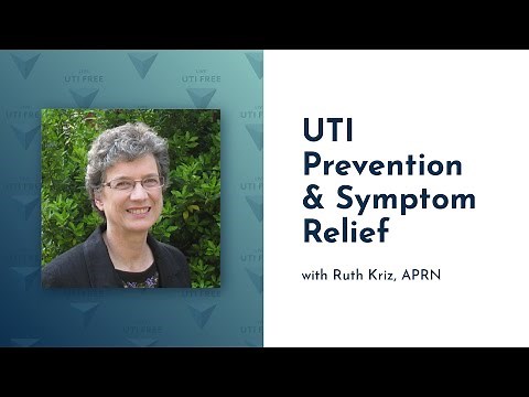 UTI Prevention and Symptom Relief: Ruth Kriz on Chronic UTI, Part 4