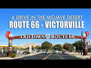 Route 66 in Victorville, California - A Drive in the Mojave Desert