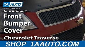 How To Replace Front Bumper Cover 2009-17 Chevrolet Traverse