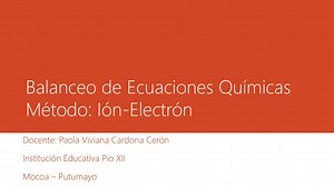 Método de Balanceo de Ecuaciones por Ion Electrón
