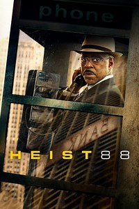 Stream Heist 88 (2023): Find it on Netflix, Prime Video, Hulu & more