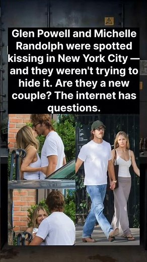 Glen Powell & Michelle Randolph spotted kissing in NYC — new romance? 👀💋