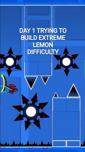 Day 1 Building Extreme Lemon Difficulty Yeah Sigma Build #geometrydash
