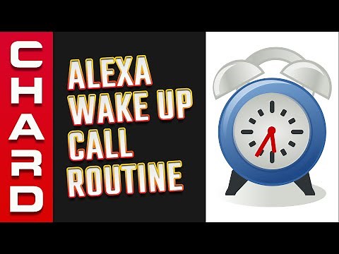 Wake Up Call By Alexa Routine