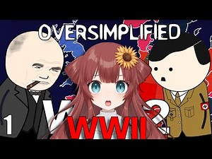 THIS WAS BRUTAL! -VTuber Reacts to WW2 - OverSimplified (Part 1)