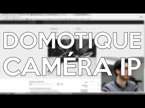 Domotique Ép9 | Ajout d'un flux vidéo en direct au système