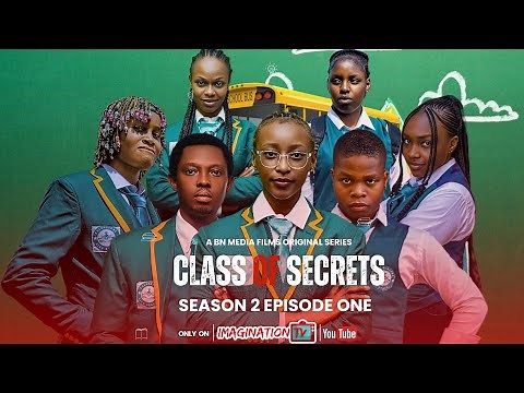 CLASS OF SECRETS SEASON 2 EPISODE 1 | NIGERIAN HIGH SCHOOL DRAMA