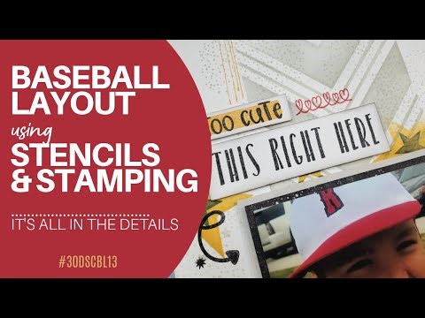 Scrapbooking with Stamps & Stencils | Baseball Layout | Process Video