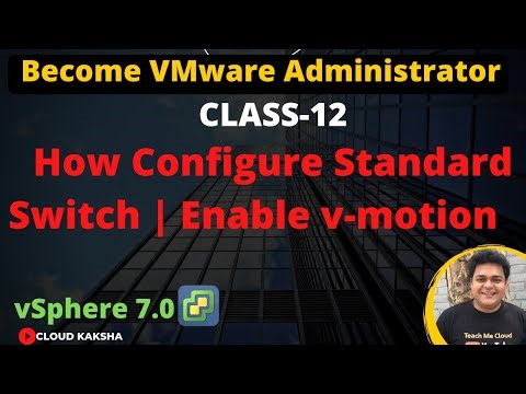 How to configure Standard Virtual switch in vSphere 7.0 | Enable v-motion | VMware v Sphere Training