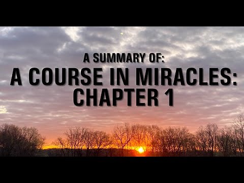 Chapter 1: The Meaning of Miracles — A Course in Miracles Summary & Commentary