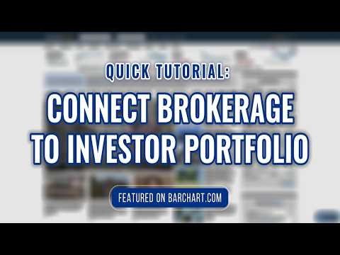 Link Your Brokerage to Barchart | Turn Your Portfolio Into a Trading & Screening Tool