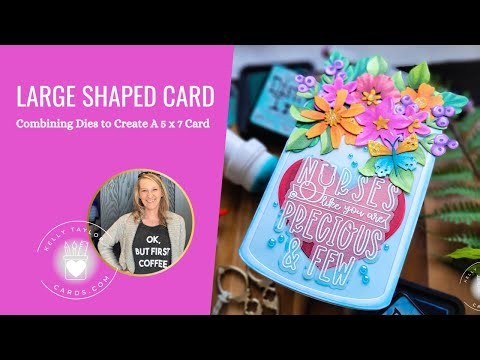 Combining Dies for a 5x7 Large Shaped Card: Rambling Update