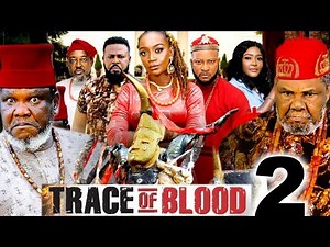 TRACE OF BLOOD SEASON 2 - PETE EDOCHIE, UGEZU J UGEZU, ADAEZE ELUKE 2025 NOLLYWOOD MOVIE