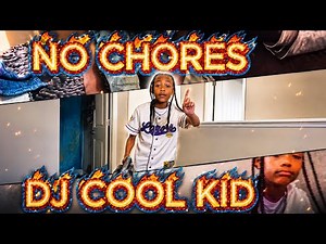 DJ COOL KID - NO CHORES (OFFICIAL MUSIC VIDEO)