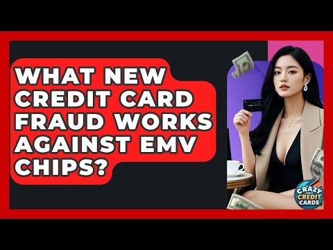 What New Credit Card Fraud Works Against EMV Chips? - Crazy About Credit Cards