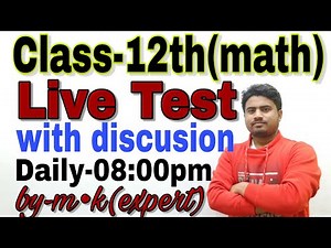 Class 12th math|| live test|| with discusion||25vvi objective question 2021 by m.k expert