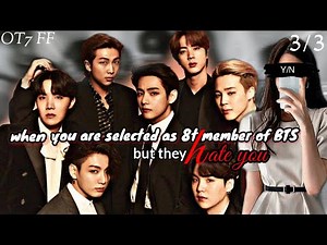 When you are selected as the 8th member of BTS but they hate you (3/3) | BTS 8th member ff | series