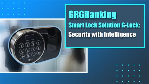 GRGBanking Smart Lock Solution G-Lock: Security with Intelligence | GRG Banking Equipment (HK) Co. Limited.