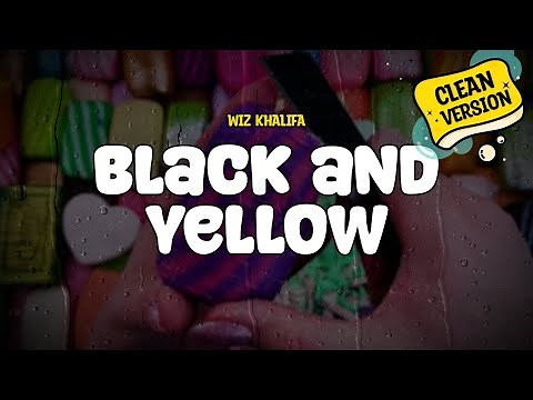 Wiz Khalifa - Black and Yellow (Clean Version) (Lyrics)