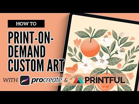 How to Print on Demand Custom Artwork | Using Procreate and Printful