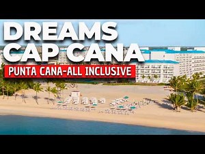Dreams Cap Cana 2026 Review | Best Punta Cana All-Inclusive Resort?