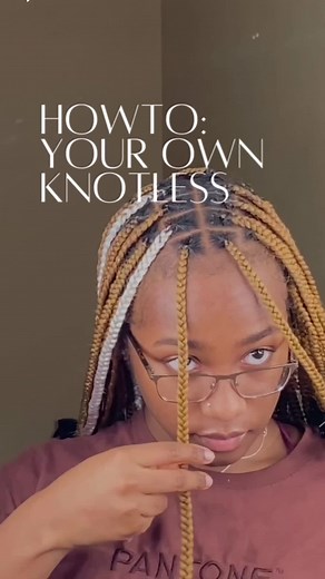 How to Do Your Own Knotless Braids | Step-by-Step Guide