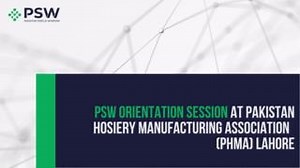 Pakistan Single Window (PSW) organized an orientation session at the Pakistan Hosiery Manufacturing Association (PHMA) in Lahore. PHMA representatives from Lahore, Sialkot, and Faisalabad participated in the session. The participants were given a brief introduction to the Pakistan Single Window (PSW) modules and an overview of upcoming projects and modules, including Tradeverse. Business Analyst PSW Mr. Sarfraz Amjad conducted a demonstration of the PSW’s Single Declaration modules. Mr. Muhammad