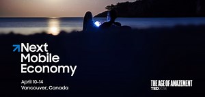 Next Mobile Economy Makes Its Debut at TED2018