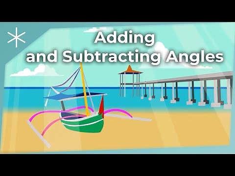 Adding and Subtracting Angles