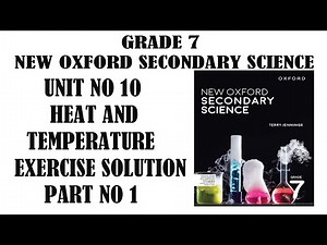 Grade 7 New Oxford Secondary Science Unit 10 Heat And Temperature Exercise Solution Part 1 - Level7