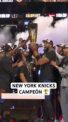 ¡Los NEW YORK KNICKS logran su primera NBA CUP!