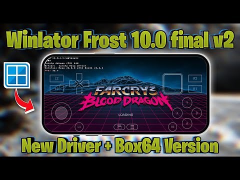 Winlator Frost Final V10 V2 Setup Guide - Best Settings to Run PC Games on Android (2025)