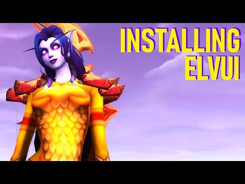 GETTING STARTED w/ ELVUI | World of Warcraft