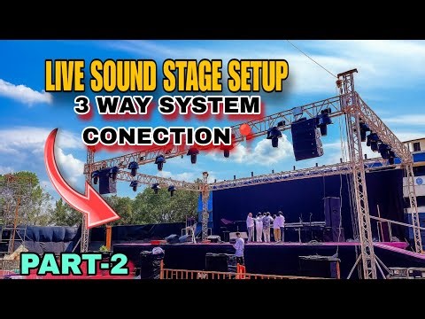 Live🛑 Sound Stage Setup & 3 Way Sound Connection | Full Sound System Wiring Tutorial 🎧🔊