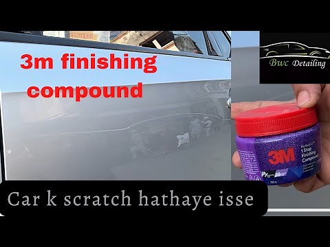 How to remove scratches from a car using 3m 1st step finishing compound