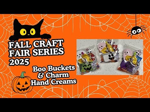 FALL CRAFT FAIR IDEAS 2025 - Boo Buckets and Charm Hand Creams 🎃👻☠️