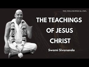 Swami Sivananda - The Teachings of Jesus Christ