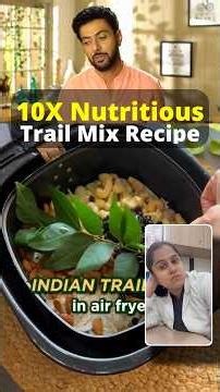 10x nutritious trail mix recipe!
