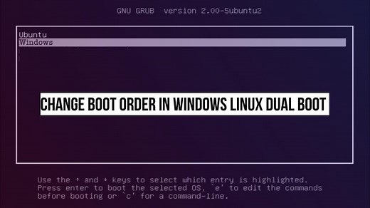 Change Grub Boot Order and Make Windows Default