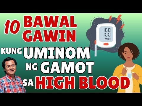 10 Bawal Gawin Kung Umiinom ng Gamot sa High Blood -By Doc Willie Ong (Internist and Cardiologist)