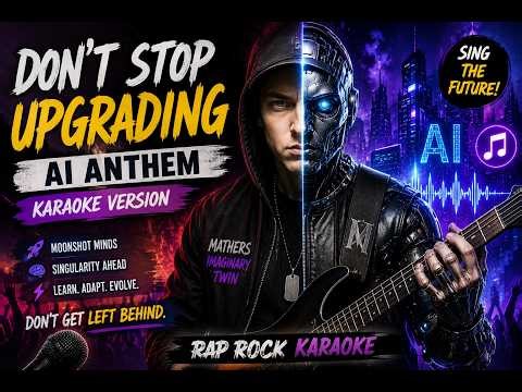 Don’t Stop Upgrading | AI Anthem Karaoke Version | Eminem meets Journey, rap melodic
