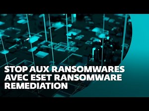 Stop aux ransomwares avec ESET Ransomware Remediation