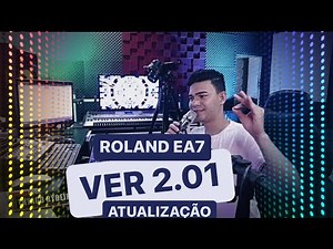 TUTORIAL ROLAND EA7 - ATUALIZAR SISTEMA "VER 2.01"- By Thyago Rybeiro